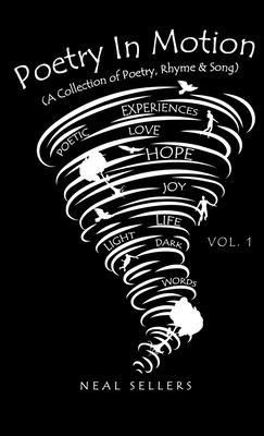 Poetry In Motion (A Collection of Poetry, Rhyme & Song) Vol.1