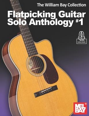 The William Bay Collection - Flatpicking Guitar Solo Anthology #1 Subscription