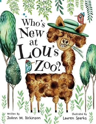 Who's New At Lou's Zoo: A kid's book about kindness, compassion and acceptance