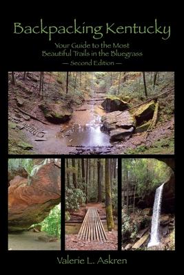 Backpacking Kentucky: Your Guide to the Most Beautiful Trails in the Bluegrass