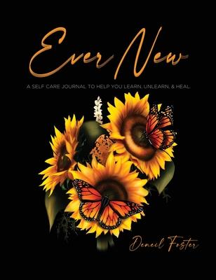 Ever New: A Self Care Journal to Help You Learn, Unlearn, & Heal. Subscription