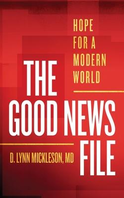 The Good News File: Hope for a Modern World