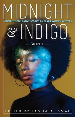 midnight & indigo: Nineteen Speculative Stories by Black Women Writers