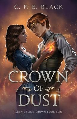 Crown of Dust: Scepter and Crown Book Two