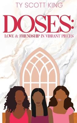 Doses: Love & Friendship in Vibrant Pieces