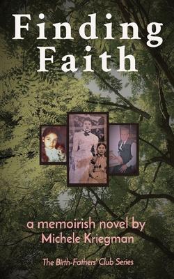 Finding Faith: The Birth-Fathers' Club Series