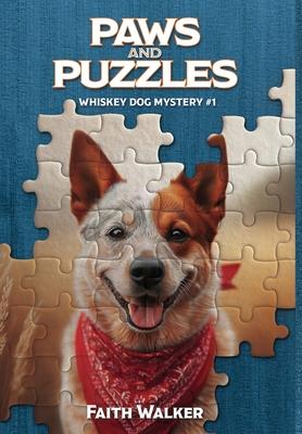 Paws and Puzzles: Whiskey Dog Mystery #1