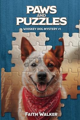 Paws and Puzzles: Whiskey Dog Mystery #1