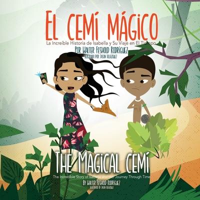 El Cem Mgico: La Increble Historia de Isabella y Su Viaje en El Tiempo
