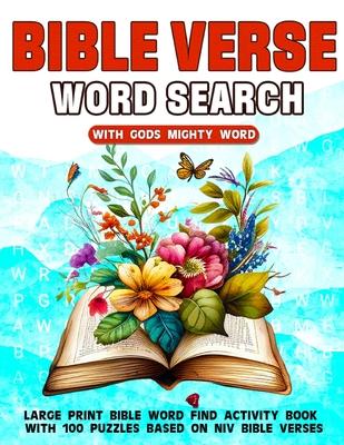 Bible Verse Word Search With Gods Mighty Word: Large Print Bible Word Find Activity Book With 100 Puzzles Based On NIV Bible Verses