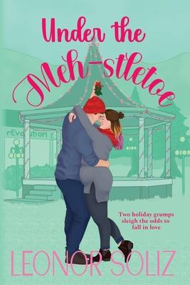 Under The Meh-stletoe: A plus size holiday romance