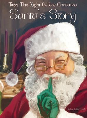 Twas The Night Before Christmas Santa's Story