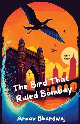 The Bird That Ruled Bombay