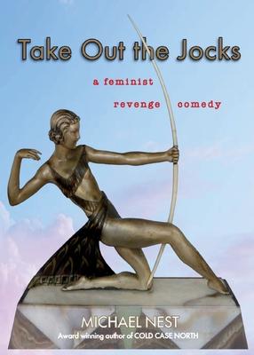 Take Out the Jocks: A feminist revenge comedy