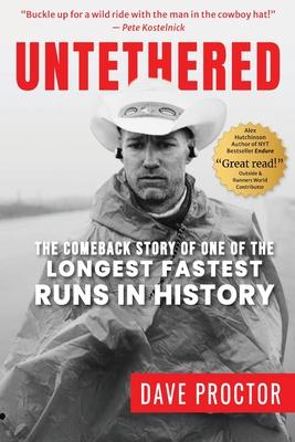 Untethered: The Comeback Story of One of The Longest Fastest Runs in History