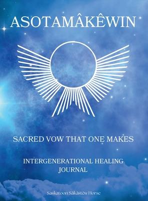 Asotamkwin: Sacred vow that one makes