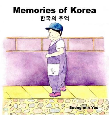 Memories of Korea &#54620;&#44397;&#51032; &#52628;&#50613;: Bilingual Korean-English Children's Book