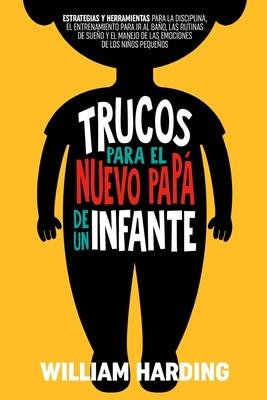 Trucos Para El Nuevo Pap de Un Infante