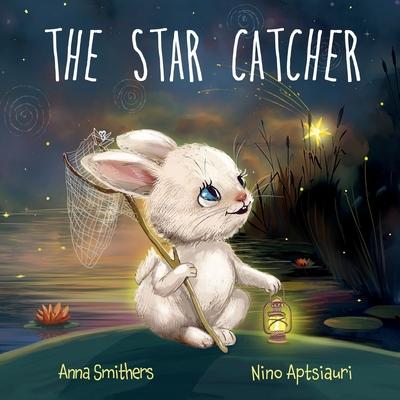 The Star Catcher: An inspiring picture book about happiness for children age 3-8 years Subscription