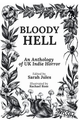 Bloody Hell: An Anthology of UK Indie Horror