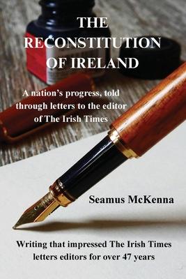 The Reconstitution of Ireland: A nation's progress, told through the letters pages of The Irish Times