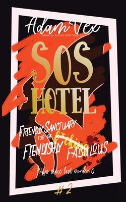 SOS Hotel: Friendly Sanctuary for the Fiendishly Fabulous