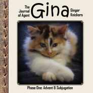 The Journal of Agent Gina Ginger Knickers, Phase One: Advent & Subjugation Subscription