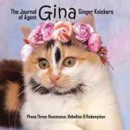 The Journal of Agent Gina Ginger Knickers Phase Three: Resistance, Rebellion & Redemption Subscription