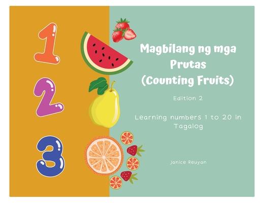 Magbilang ng mga Prutas (Counting Fruits): Learning numbers 1 to 20 in Tagalog