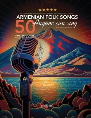 50 Armenian Folk Songs Anyone Can Sing Subscription