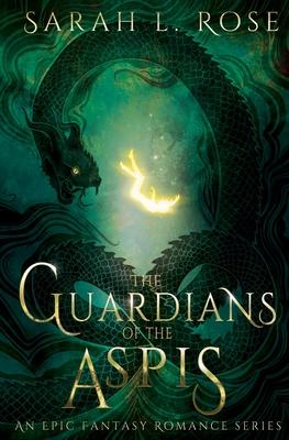 The Guardians of the Aspis: An epic, adult fantasy romance for lovers of found family, magic, and spice.