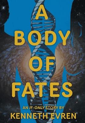 A Body of Fates