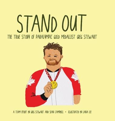 Stand Out: The True Story of Paralympic Gold Medallist Greg Stewart