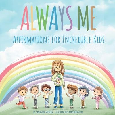 Always Me: Affirmations for Incredible Kids