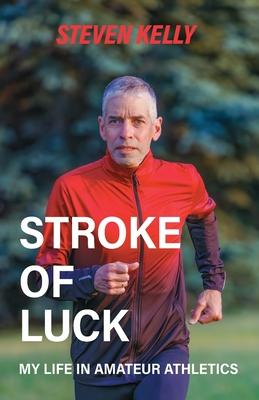 Stroke of Luck: My Life in Amateur Athletics