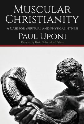 Muscular Christianity: A Case for Spirtual and Physical Fitness