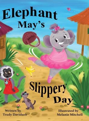 Elephant May's Slippery Day: Come and find out how to stop an elephant sliding down a hill!