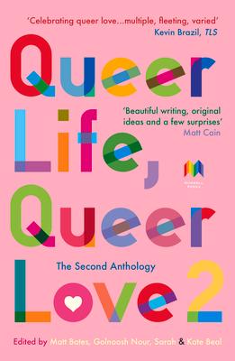 Queer Life, Queer Love 2: The Second Anthology