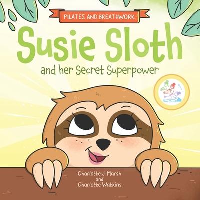 Susie Sloth and her Secret Superpower