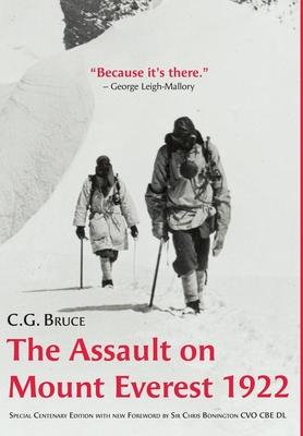 The Assault on Mount Everest, 1922: Special Centenary Edition with new Foreword by Sir Chris Bonington CVO CBE DL