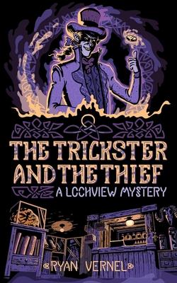 The Trickster and the Thief: A Lochview Mystery