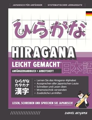 Hiragana leicht gemacht! Ein Lehrbuch und integriertes Arbeitsbuch fr Anfnger Lernen Sie Japanisch lesen, schreiben und sprechen: Enthlt Lese- und Subscription