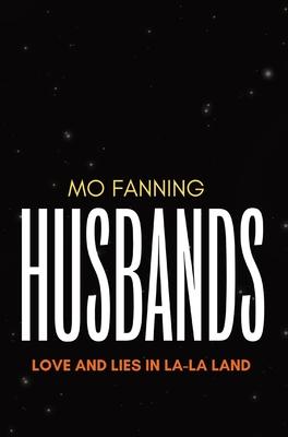 Husbands: Love and Lies in La-La Land