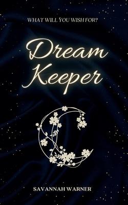 Dream Keeper: A Steamy Fantasy Forbidden Romance