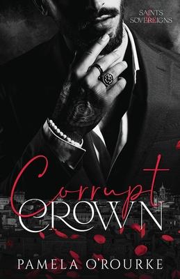 Corrupt Crown: A Dark Mafia Captive Romance