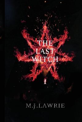 The Last Witch: Volume One