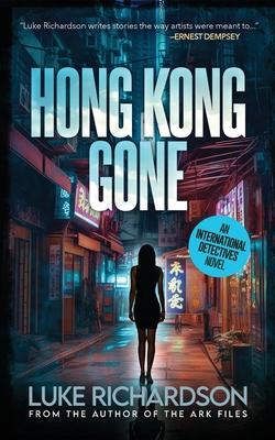 Hong Kong Gone: International Detectives book 2