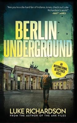 Berlin Underground: International Detectives book 3