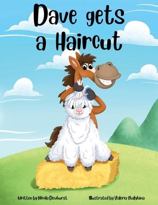 Dave gets a Haircut: An alpaca farm story for children aged 4 - 7 years