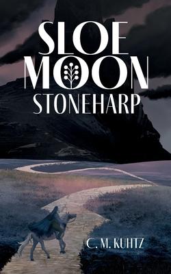 Sloe Moon: Stoneharp